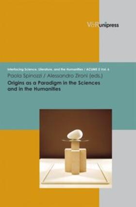 Origins as a Paradigm in the Sciences and in the Humanities