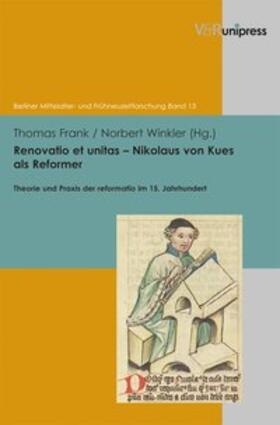 Renovatio et unitas - Nikolaus von Kues als Reformer