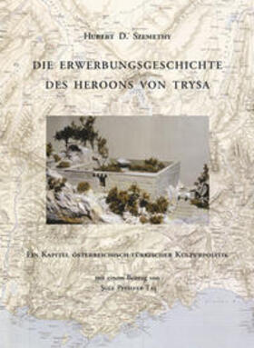 Szemethy, H: Erwerbungsgeschichte des Heroons von Trysa