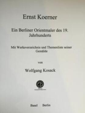 Ernst Koerner Ein Berliner Orientmaler des 19. Jahrhunderts