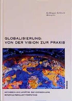 Globalisierung: Von der Vision zur Praxis