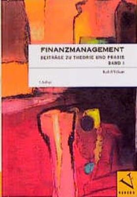 Finanzmanagement. Beiträge zu Theorie und Praxis / Finanzmanagement. Beiträge zu Theorie und Praxis