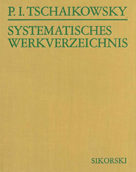 Systematisches Verzeichnis der Werke von Pjotr Iljitsch Tschaikowsky