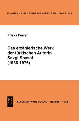 Das erzählerische Werk der türkischen Autorin Sevgi Soysal (1936-1976)