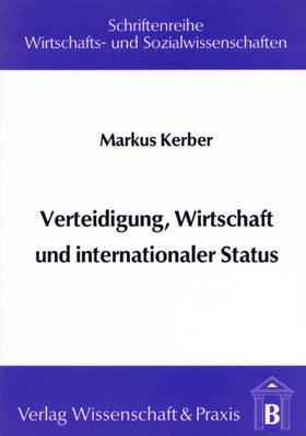 Verteidigung, Wirtschaft und internationaler Status