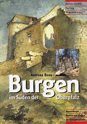 Burgen im Süden der Oberpfalz