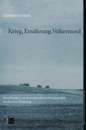 Krieg, Ernährung, Völkermord