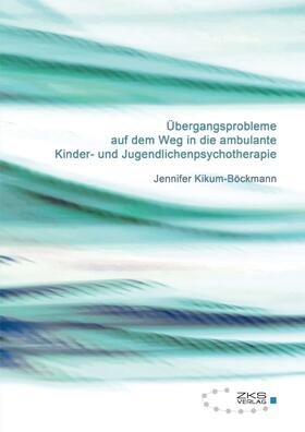 Übergangsprobleme auf dem Weg in die ambulante Kinder-und Jugendlichenpsychotherapie