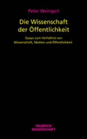 Weingart, P: Wissenschaft der Öffentlichkeit