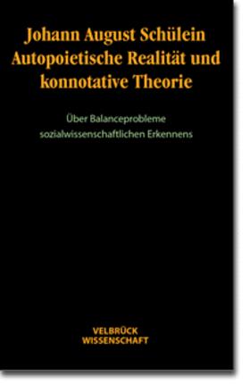 Autopoietische Realität und konnotative Theorie