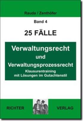 25 Fälle Band 4: Verwaltungsrecht und Verwaltungsprozessrecht