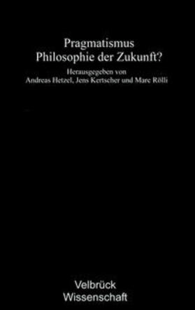 Pragmatismus – Philosophie der Zukunft?