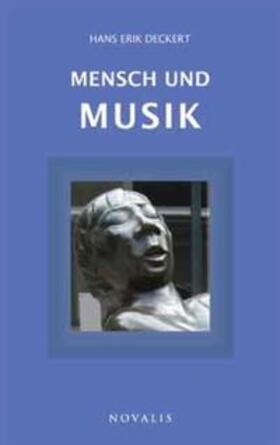 Deckert, H: Mensch und Musik