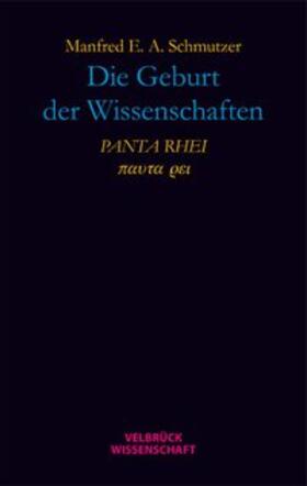 Manfred E. A. Schmutzer: PANTA RHEI