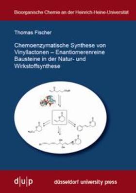 Chemoenzymatische Synthese von Vinyllactonen - Enantiomerenreine Bausteine in der Natur- und Wirkstoffsynthese