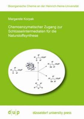 Chemoenzymatischer Zugang zur Schlüsselintermediaten für die Naturstoffsynthese