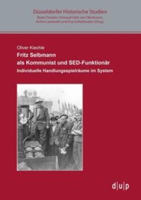 Fritz Selbmann als Kommunist und SED-Funktionär