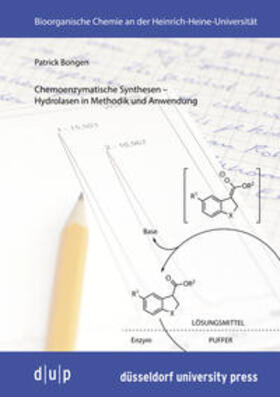 Chemoenzymatische Synthesen -Hydrolasen in Methodik und Anwendung