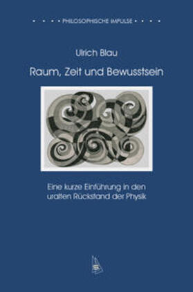 Blau, U: Raum, Zeit und Bewusstsein