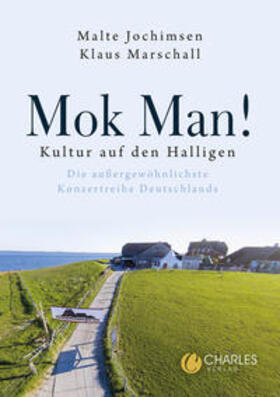 Mok Man! Kultur auf den Halligen - Die außergewöhnlichste Konzertreihe Deutschlands