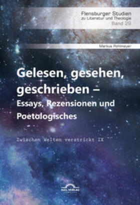 Gelesen, gesehen, geschrieben ¿ Essays, Rezensionen und Poetologisches