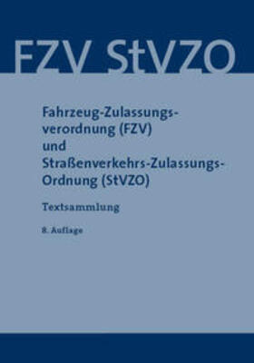 Fahrzeug-Zulassungsverordnung (FZV) und Straßenverkehrs-Zula