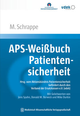 Schrappe, M: APS-Weißbuch Patientensicherheit