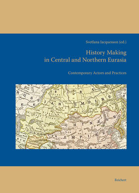 History Making in Central and Northern Eurasia