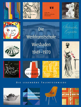 Die Werkkunstschule Wiesbaden 1949-1970