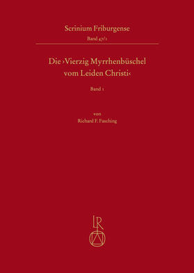 Die ,Vierzig Myrrhenbüschel vom Leiden Christi'