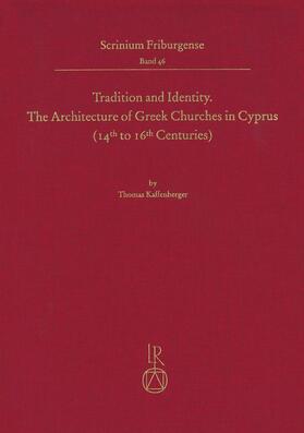 Tradition and Identity: The Architecture of Greek Churches in Cyprus (14th to 16th Centuries)