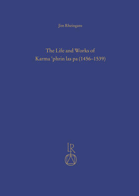 The Life and Works of Karma ’phrin las pa (1456–1539)