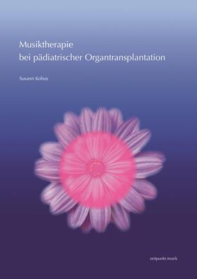 Musiktherapie bei pädiatrischer Organtransplantation