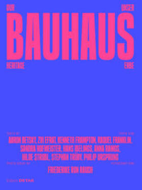 Unser Bauhaus-Erbe / Our Bauhaus Heritage