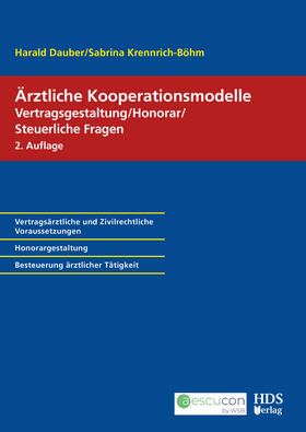 Ärztliche Kooperationsmodelle; Vertragsgestaltung/Honorar/Steuerliche Fragen