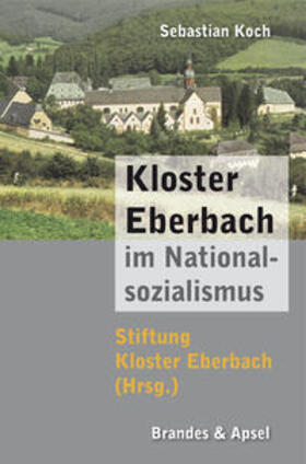 Koch, S: Kloster Eberbach im Nationalsozialismus