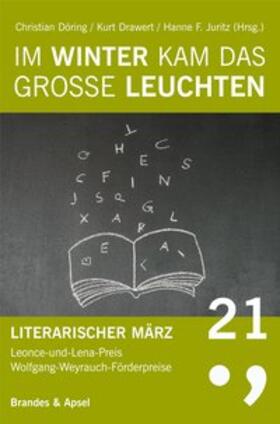 Literarischer März. Leonce- und -Lena-Preis / Im Winter kam das große Leuchten