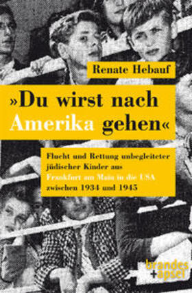 Hebauf, R: »Du wirst nach Amerika gehen«