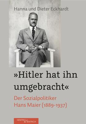 Eckhardt, D: "Hitler hat ihn umgebracht"
