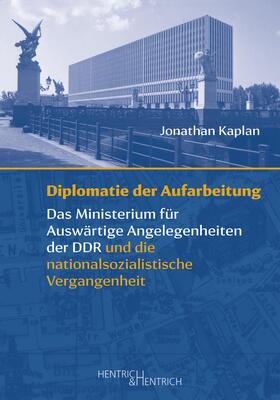 Kaplan, J: Diplomatie der Aufarbeitung