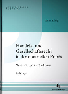 Handels- und Gesellschaftsrecht in der notariellen Praxis