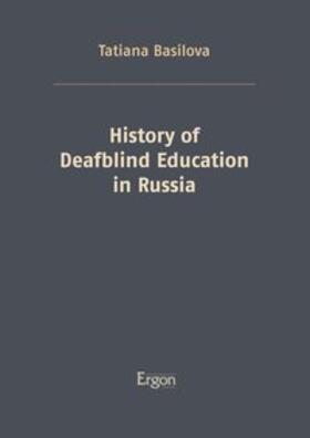 Basilova, T: History of Deafblind Education in Russia