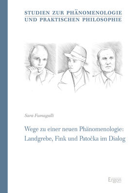 Wege zu einer neuen Phänomenologie: Landgrebe, Fink und Patocka im Dialog