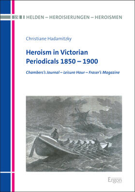 Heroism in Victorian Periodicals 1850-1900