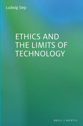 Siep, L: Ethics and the Limits of Technology