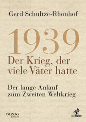 1939 - Der Krieg, der viele Väter hatte