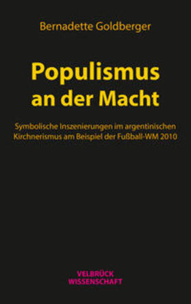 Goldberger, B: Populismus an der Macht