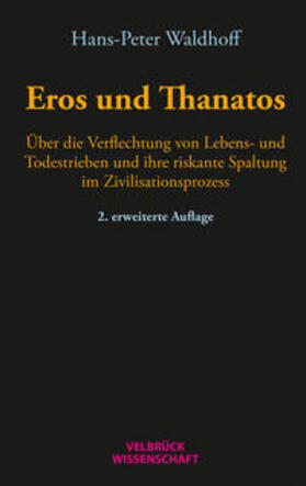 Waldhoff, H: Eros und Thanatos