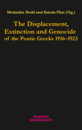 The Displacement, Extinction and Genocide of the Pontic Greeks 1916-1923