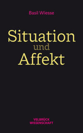 Wiesse, B: Situation und Affekt